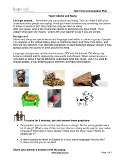 Talk Time Conversation Plan Topic: Idioms and Slang Let`s get
