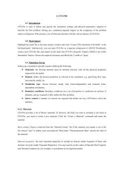 4. CFX-PRE 4.1. Introduction CFX-Pre is used to define and specify