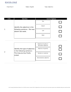 S.No Question Answer Options 1 Choose the correct adjective and