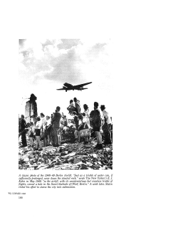 A classic photo of the 1948-49 Berlin Airlift. "Just as a trickle of water