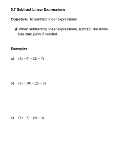 5.7 Subtract Linear Expressions Objective:​ааto subtract linear