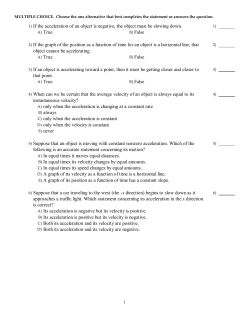1) If the acceleration of an object is negative, the object must be