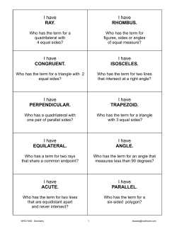 I have RAY. I have RHOMBUS. I have CONGRUENT. I have