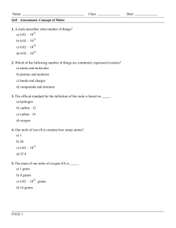 1. A mole describes what number of things? a) 6.02 10 b) 6.02 10 c
