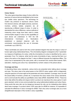 Colour Gamut The colour gamut describes range of colour within the