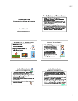 * 3 Definitions of Biomechanics * Major Goals of Biomechanics