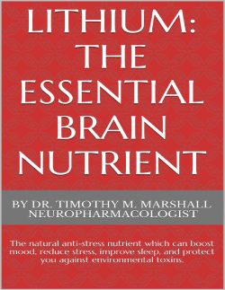Lithium: The Essential Brain Nutrient: Boost brain function and