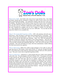 What Is Zoe`s Dolls: Zoe`s Dolls is the vision of now 9 year