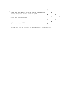 1. a) How many equilateral triangles can you construct by joining the