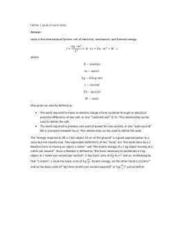 Define 1 joule of work done. Answer: Joule is