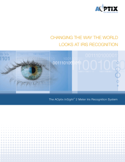 CHANGING THE WAY THE WOrlD lOOKS AT IrIS rECOGNITION