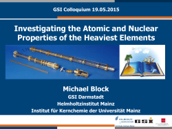 Investigating the Atomic and Nuclear Properties of the Heaviest