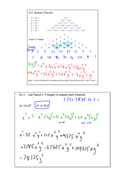 Ex 1 Use Pascal`s Triangle to expand each binomial a) (x+y)8