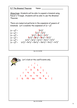5.7 The Binomial Theorem Name: Objectives: Students will be able