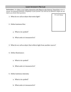 1. What do we call an object that emits light? 2. Define luminous flux