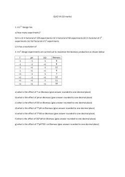 QUIZ VII (10 marks) 1. A 27-2 design has a) how many experiments