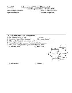 Notes #19: Surface Area and Volume of Trapezoidal and Hexagonal