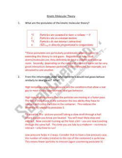 Kinetic Molecular Theory 1. What are the postulates of