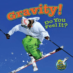 Gravity! Do You Feel It?