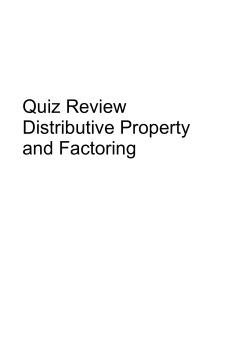 Quiz Review Distributive Property and Factoring