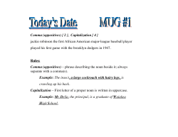 Comma (appositives) [ 2 ], Capitalization [ 4 ] jackie robinson the first