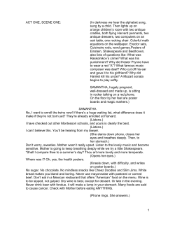 1 ACT ONE, SCENE ONE: (In darkness we hear the alphabet song