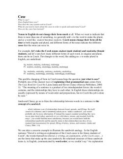Nouns in English do not change their form much at all. When we