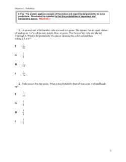 1. A spinner and a fair number cube are used in a game. The