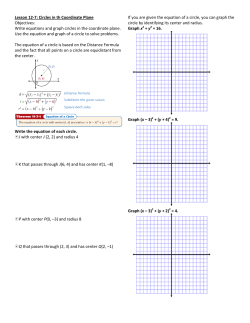 Lesson 12-7: Circles in th Coordinate Plane Objectives: Write