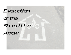 Evaluation of the Shared-Use Arrow.