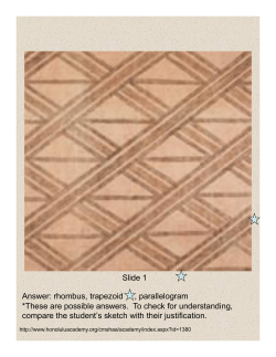 Slide 1 Answer: rhombus, trapezoid , parallelogram *These are