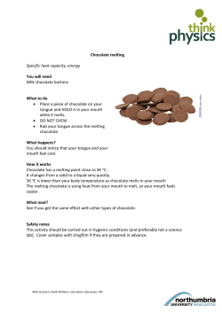 Chocolate melting Specific heat capacity, energy You will need Milk