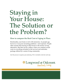 Staying in Your House: The Solution or the Problem?