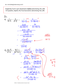 Completely factor each denominator before determining the LCM