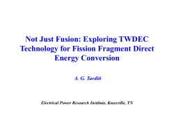 Tarditi Not just Fusion - Fission Fragment DEC.pptx