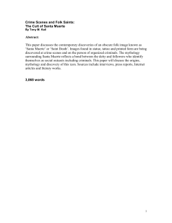 Crime Scenes and Folk Saints: The Cult of Santa Muerte Abstract