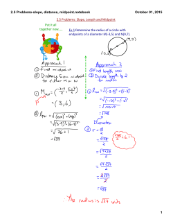 2.5 Problems: Slope, Length and Midpoint endpoints of a diameter