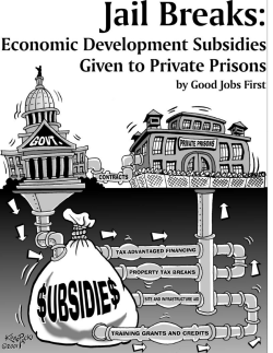 Jail Breaks: Economic Development Subsidies