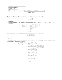 lim x4 - 16 x2 - 4 = x4 - 16 = (x - 42 = (x 2 - 4)(x 2 + 4) lim x4