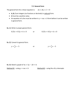 7.2 General Form The general form for a linear equation is: A, B, C