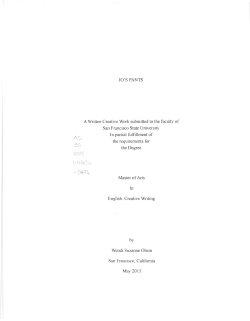 JO`S PANTS A Written Creative Work submitted to the faculty of San