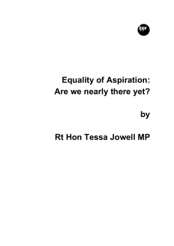 Equality of Aspiration: Are we nearly there yet? by Rt Hon