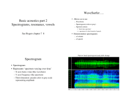 Basic acoustics part 2 Spectrograms, resonance, vowels