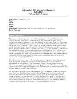 Anthropology 289: Utopias (and Dystopias) Spring 2014 Professor