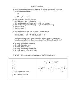 Practice Questions 1. What is true about the reaction between ( R