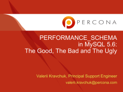 PERFORMANCE_SCHEMA in MySQL 5.6: The Good, The Bad and