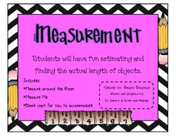 Students will have fun estimating and finding the actual length of