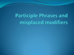 Participle Phrases and misplaced modifiers