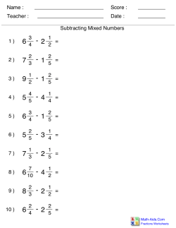 Subtracting Mixed Numbers 1 ) 3 4 1 2 = 2 ) 2 3 2 5 = 3 ) 1 2 2 5 = 4