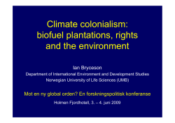 Climate colonialism: biofuel plantations, rights and the environment